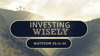 Investing Wisely // Generous Living // Pastor Mel Blackaby