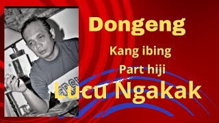 Dongeng Sunda kang ibing ngakak