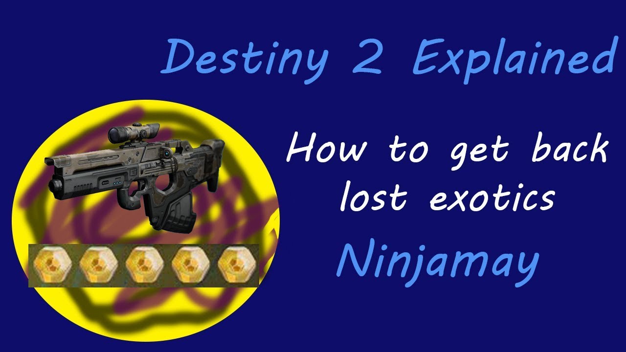 Destiny 2 Explained - Getting back lost exotics