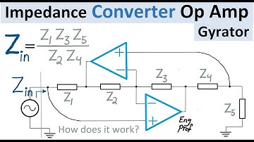 Gyrator Op Amp Circuit as Impedance Converter Explained