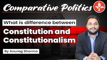 Constitution and Constitutionalism in Comparative Politics Ugc Net Political Science - Anurag Sharma