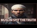 Muslim spit the truth at christian prince