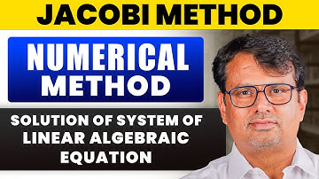 Jacobi method | Iterative method | Solution of Linear System Equation