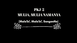 PKJ 2 Mulia, Mulia NamaNya (Toraja)