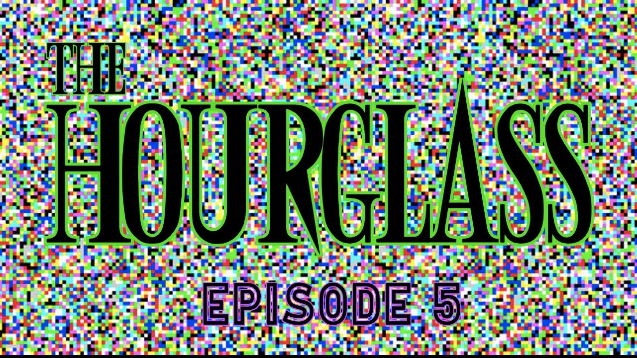 The Hourglass Ep. 5 (10/23/23) - YouTube