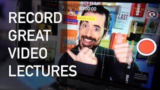 How to record GREAT Video Lectures (39 Tips)