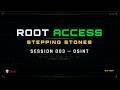 ROOT ACCESS: Stepping Stones | Session 003 — OSINT | Ghost's Classroom