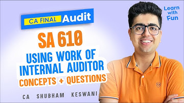 SA 610 Revision with Questions | CA Final Audit | CA Shubham Keswani (AIR 8)