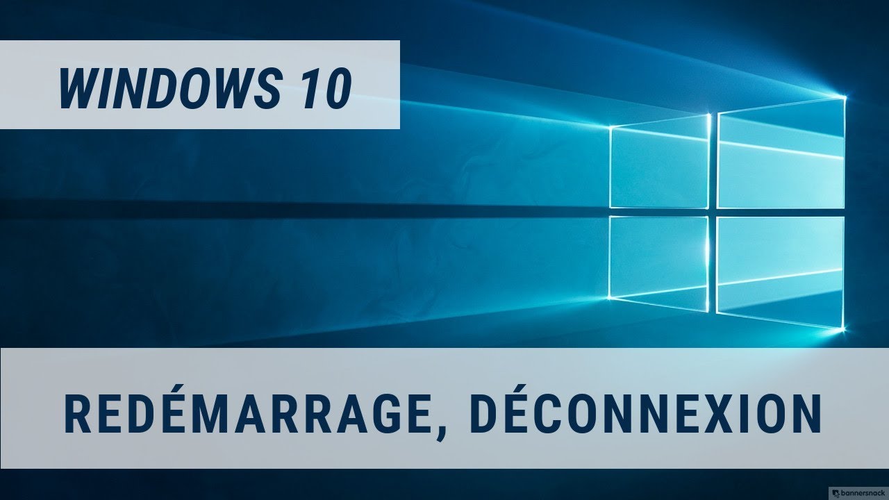 Déconnexion, redémarrage - Windows 10 - YouTube