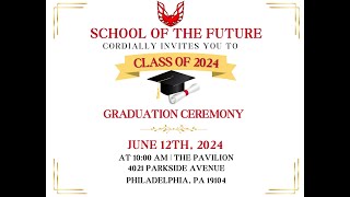 School of the Future: Graduation Ceremony (Class of 2024)