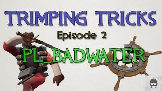Trimping Tricks ▶ Episode 2: pl_badwater ▶ 43 total trimps