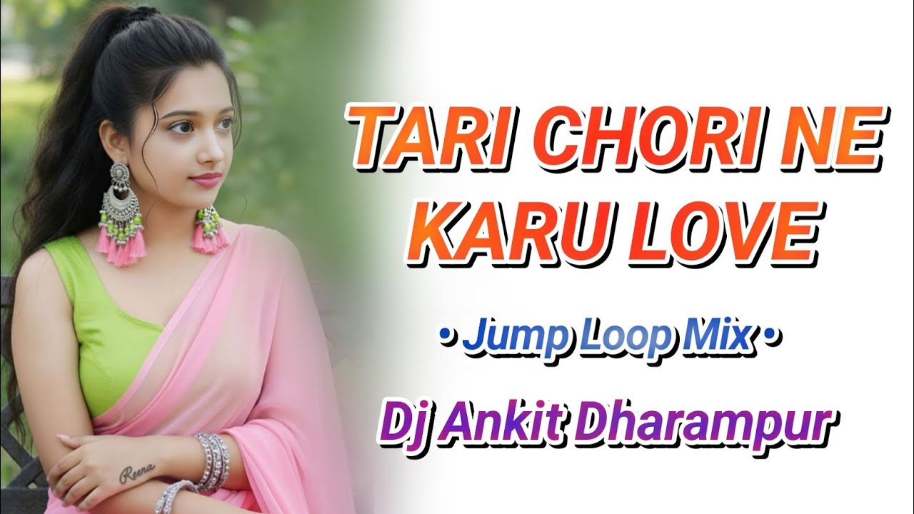 TARI CHORI NE KARU LOVE HIT HINDI SONG 2025‼️JAMP DANCE MIX‼️DJ ANKIT DHARAMPUR 
