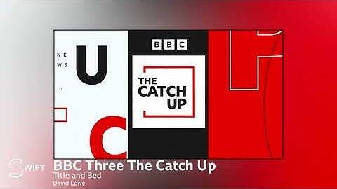 BBC Three The Catch Up - Title and Headline Bed 2022 / Transparent