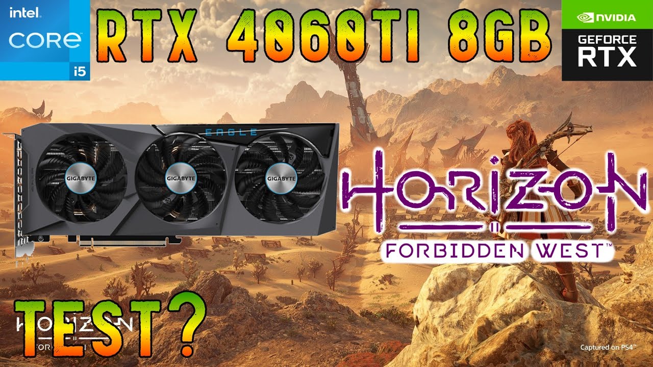 RTX 4060TI 8GB Horizon Forbidden West in 2025