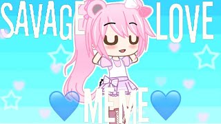 ♡Savage Love Meme♡ {Gacha}