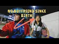 No boyfriend since birth