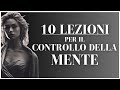 10 tecniche per la forza mentale impara a controllare la tua mente