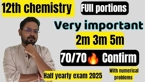 12th Chemistry | Very important 2m 3m 5m | Confirm 70/70🔥-half yearly exam 2025