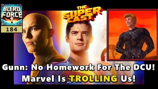 Gunn: No Homework For The DCU! Marvel Is TROLLING Us! | The SUPER-CAST 184