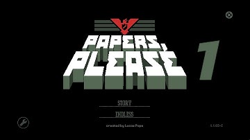 Checking ALL The Passports!!! (Papers, Please) Part 1