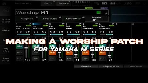 Creating A Gospel Worship Patch On The Yamaha MODX M Keyboard 