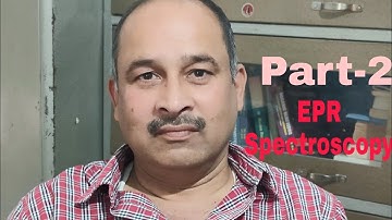 epr spectroscopy (part-2) by Prof. Sanjay Kumar | ASKCHEM |