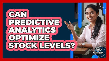 Can Predictive Analytics Optimize Stock Levels?