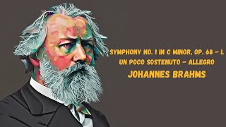 Johannes Brahms - Symphony No 1 in C Minor, Op 68  I Un poco sostenuto  Allegro