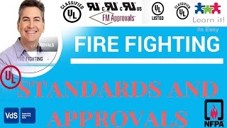 01 Standards and Approval in Fire Fighting (NFPA,UL,NBC,FM,LPCB,LPS, AND VdS)