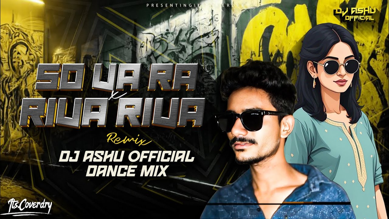 So Va Ra Remix | So Vaa Raa X Riva Riva Dj Ashu Official | So Ha Ra X Riva Riva | Kalolsavam