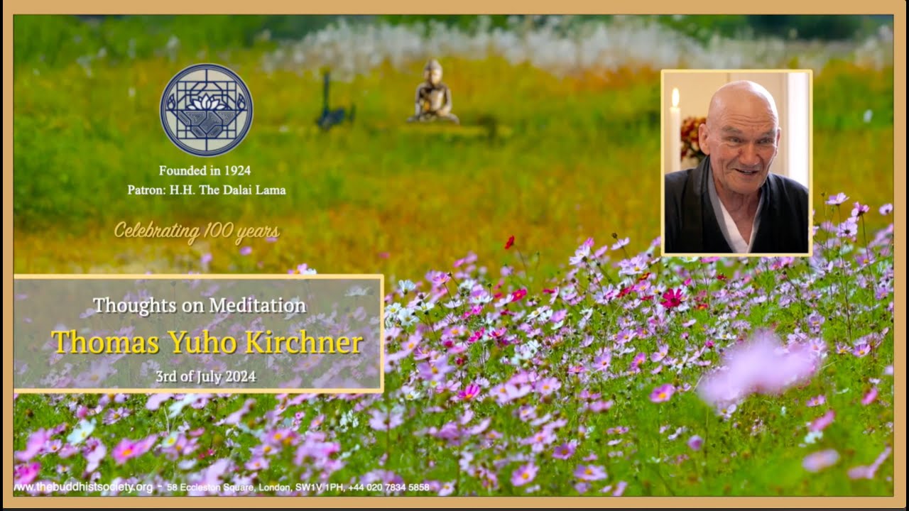 Thoughts on Meditation by Thomas Yuho Kirchner Lecture 3. on Zen Buddhism 3rd July 2024