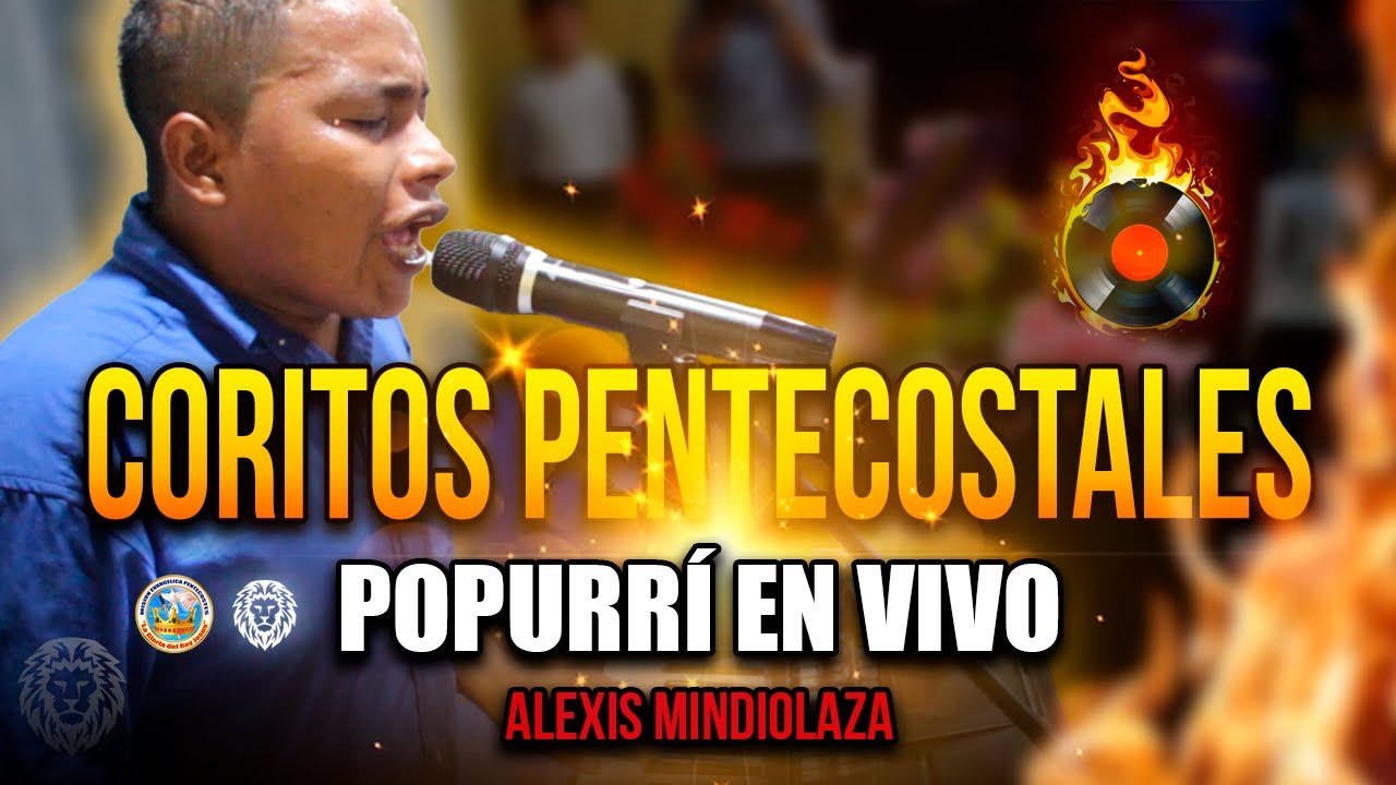 🔥 Popurrí de Coritos Pentecostales 🎶🙌 | Salmista Alexis Mindiolaza en Vivo