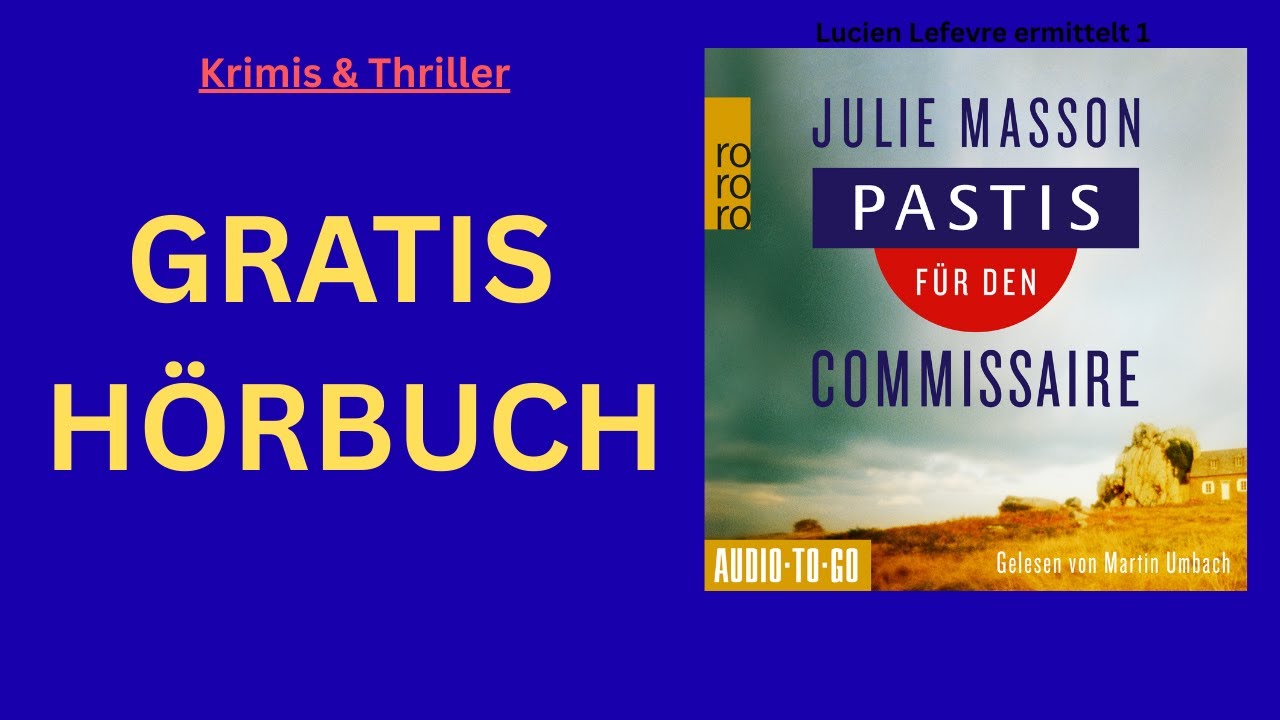 Pastis für den Commissaire (Teil 1) – Julie Masson | Krimi Hörbuch Komplett Deutsch