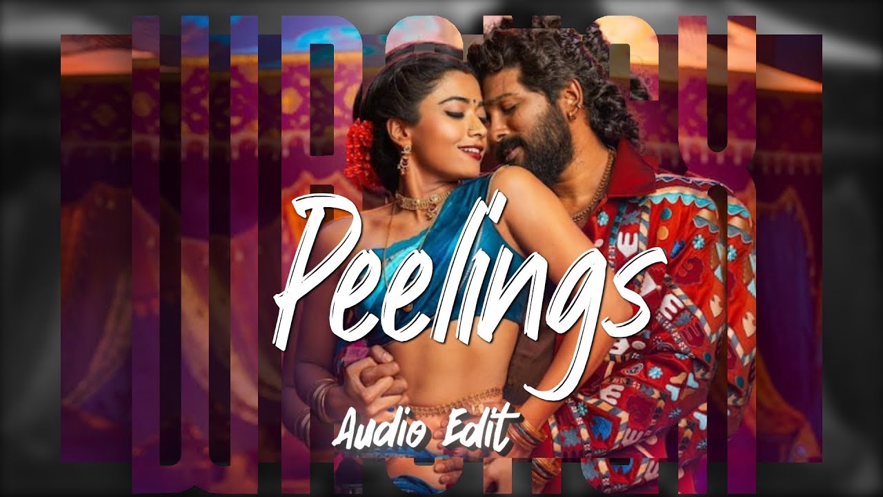 Peelings - Pushpa 2 (Edited Audio) Pt.1