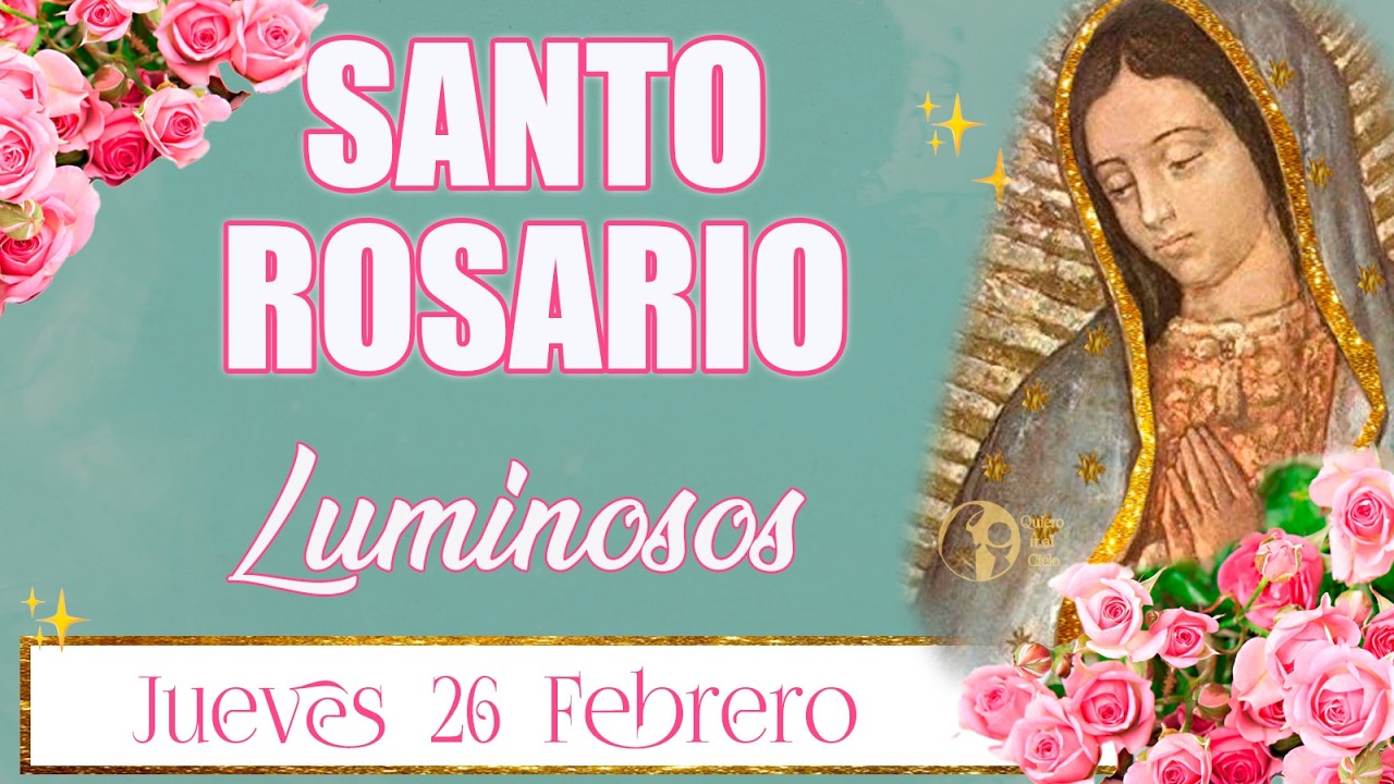 🤍✨ Santo Rosario ✨ Luminosos ✨ Hoy jueves 26 de febrero de 2026. María conduce a la verdad.