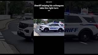 Sheriff Helps His Colleagues Make the Right Turn