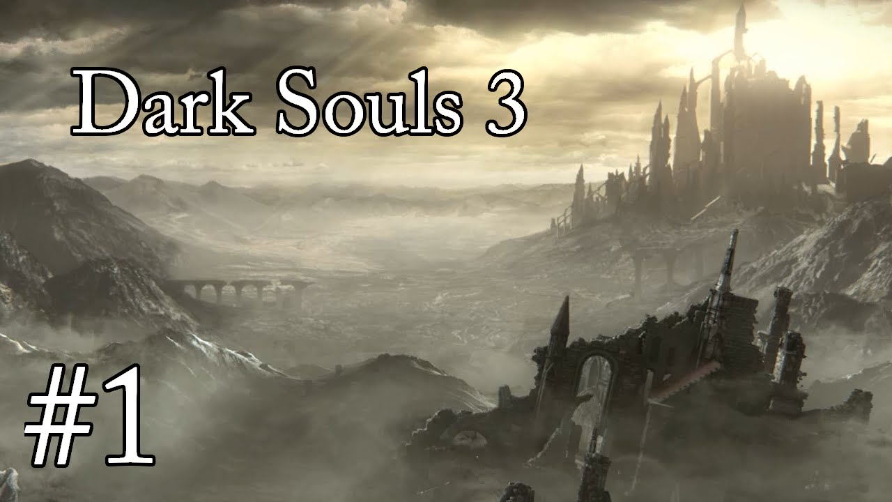 Thoroughly Roused | Let's Play Dark Souls 3 | Episode 1