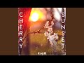 Cherry Sunset