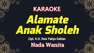 KARAOKE ALAMATE ANAK SHOLEH NADA WANITA / CEWEK | MUSIK REGGAE