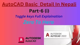 Autocad basic detail in nepali  part 6 ( i) / toggle keys fulll explanation / for begginer 