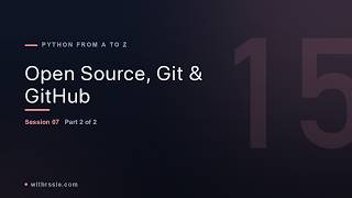 15   Python from A to Z   Open Source, Git and GitHub Part 2