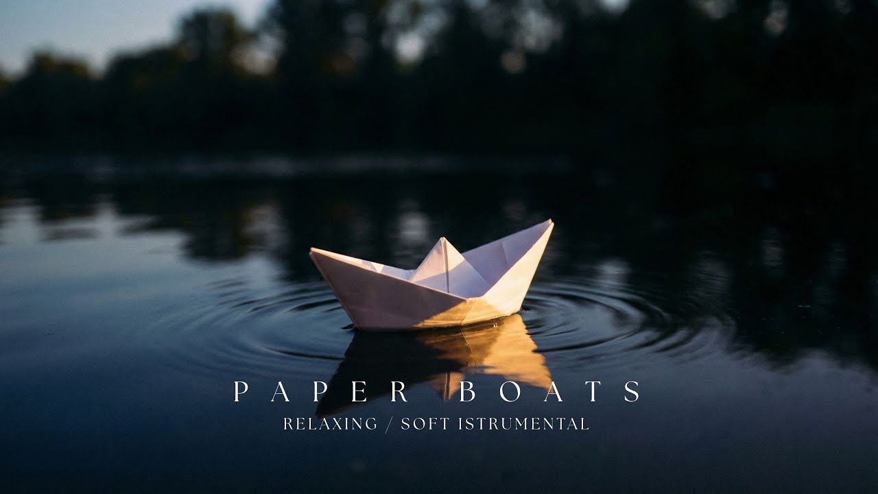 Paper Boats | Beautiful Relaxing Piano for Stress Relief & Peace
