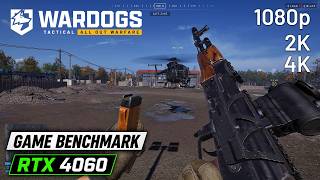 Wardogs - All Settings | 4K - 2K - 1080p | RTX 4060 Laptop