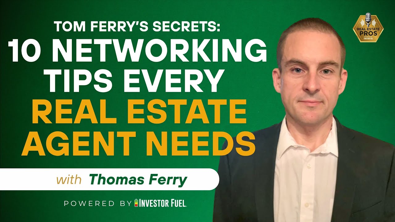 Tom Ferry’s Secrets: 10 Networking Tips Every Real Estate Agent Needs