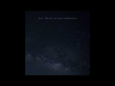 Jaja (3) — Jaja - Music For Space Observation [Full Album]