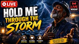 🌩️Hold Me Through the Storm | Live Deep Gospel Blues Worship 🙏 Healing Prayer, Peace & Hope in Jesus
