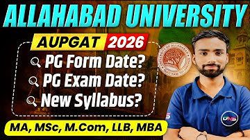 Allahabad University PG Admission 2026 | AU PGAT 2026 Form, Syllabus & Exam Date | MA, LLB, MBA, Etc