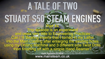 A TALE OF TWO STUART S50 STEAM ENGINES - PART #4