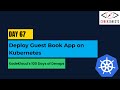 Day 67 | Deploy Guest Book App on Kubernetes | KodeKloud 100 Days of DevOps
