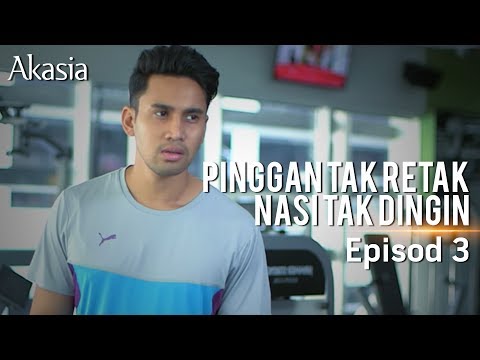 HIGHLIGHT: Episod 3 | Pinggan Tak Retak Nasi Tak Dingin